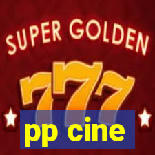 pp cine